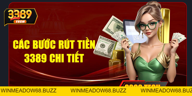 Rút tiền 3389 nhanh chóng – Hướng dẫn chi tiết cho người chơi mới