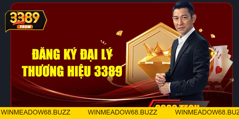 Đăng ký đại lý 3389 – Cơ hội kiếm tiền hấp dẫn dành cho bạn