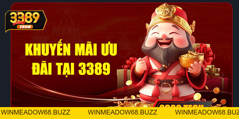 Khuyến mãi 3389 – Tổng hợp ưu đãi hot nhất tại nhà cái uy tín