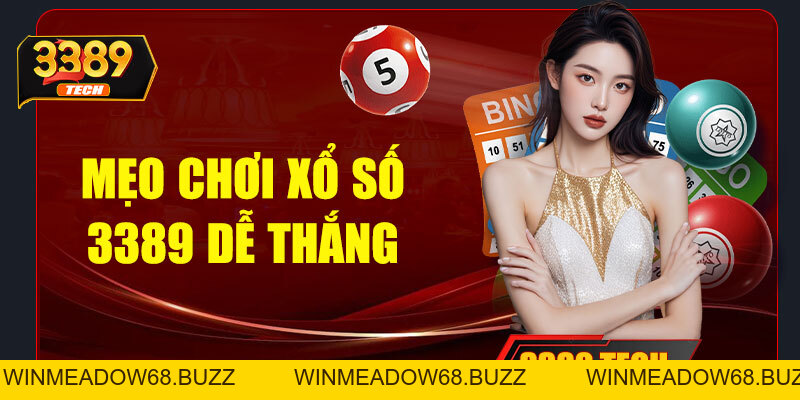 Xổ số 3389 – Trải nghiệm dự đoán lô đề hấp dẫn, đổi thưởng cực nhanh